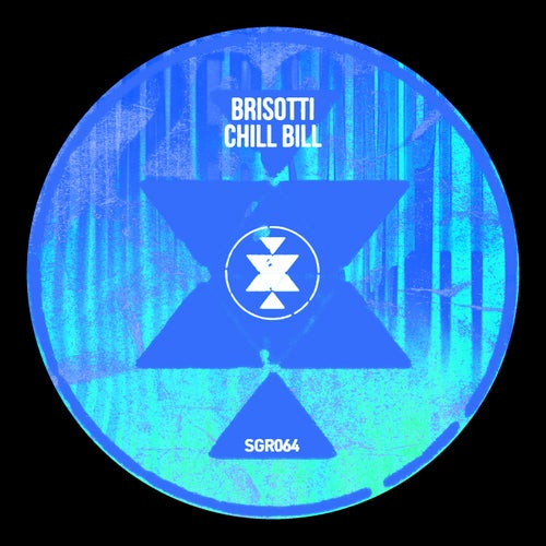 Brisotti - Chill Bill [SGR064]